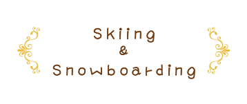 Skiing and snowboarding